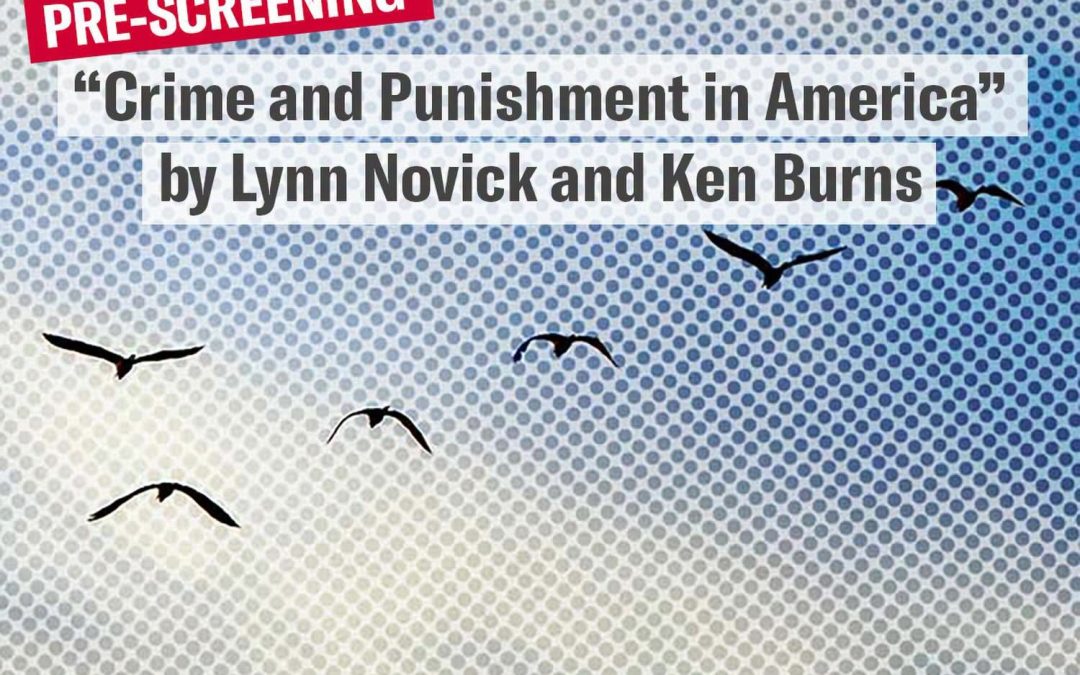 “Crime and Punishment in America” Film Screening