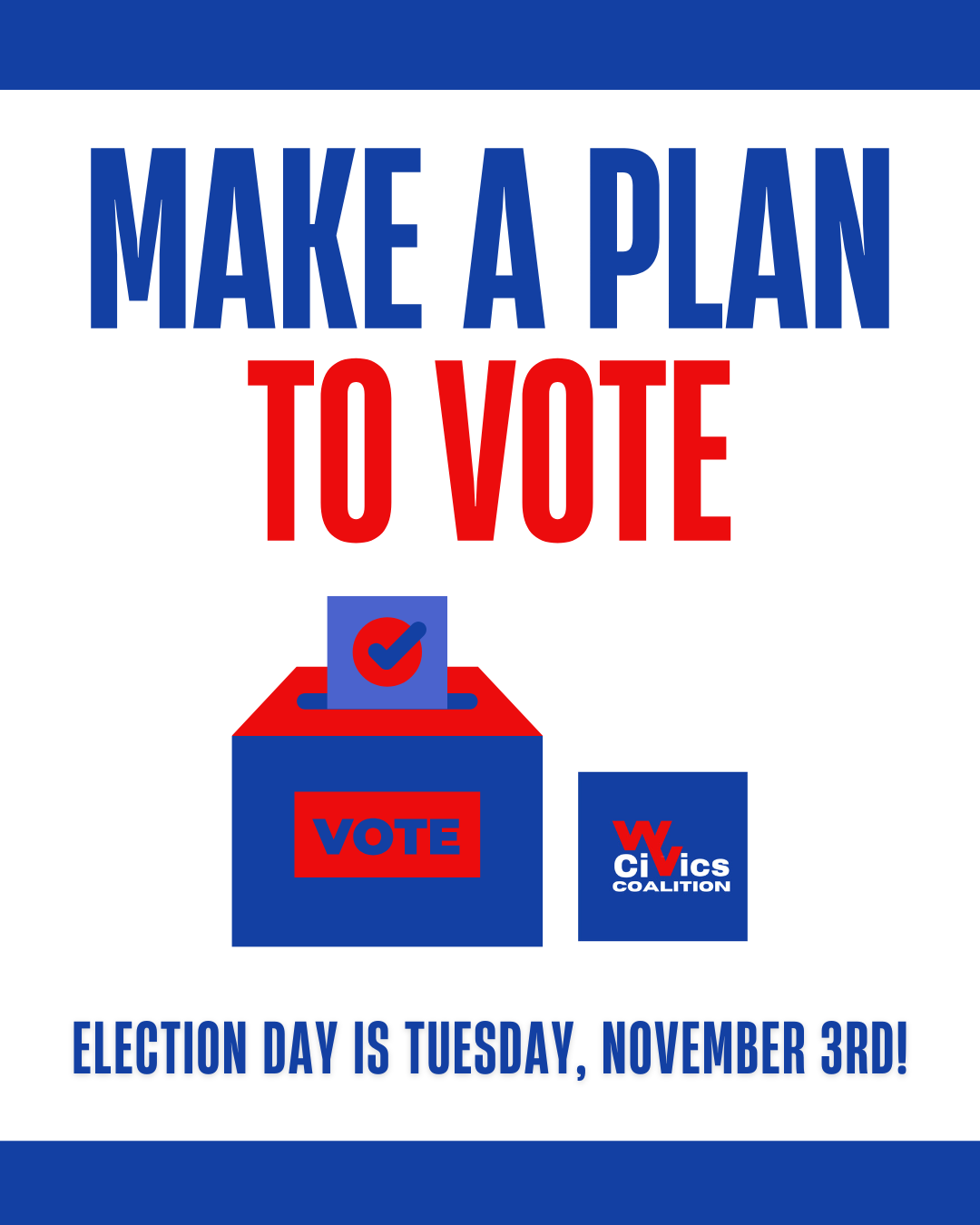 Make a plan to vote.